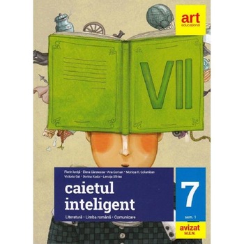 Caietul inteligent. Literatura. Limba romana. Comunicare - Clasa 7 Sem.1 - Florin Ionita Caietul inteligent. Literatura. Limba romana. Comunicare - Clasa 7 Sem.1 - Florin Ionita