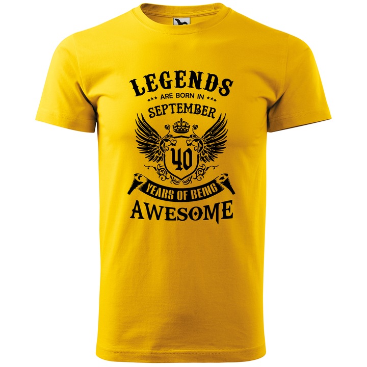 Tricou personalizat barbati, Multimagination, legendele sunt nascute in septembrie, 40 de ani, galben, XL