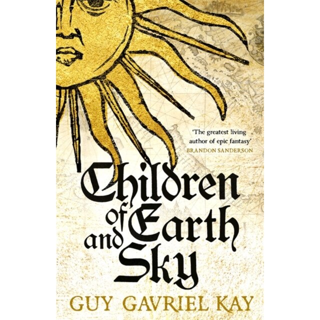 Children of Earth and Sky de Guy Gavriel Kay [Paperback]