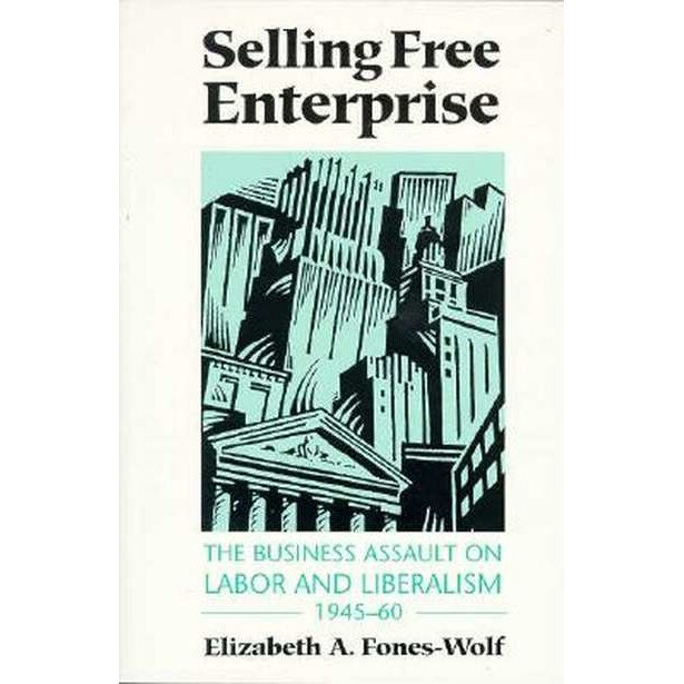 Selling Free Enterprise de Elizabeth A. Fones-Wolf