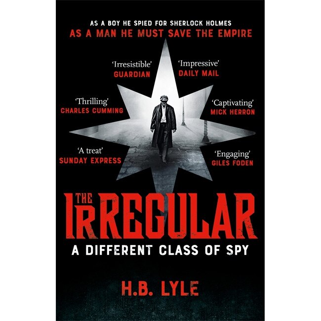The Irregular: A Different Class of Spy de H. B. Lyle [Paperback]