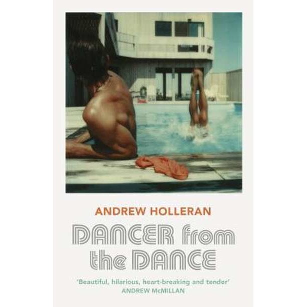 Dancer from the Dance de Andrew Holleran [Paperback]