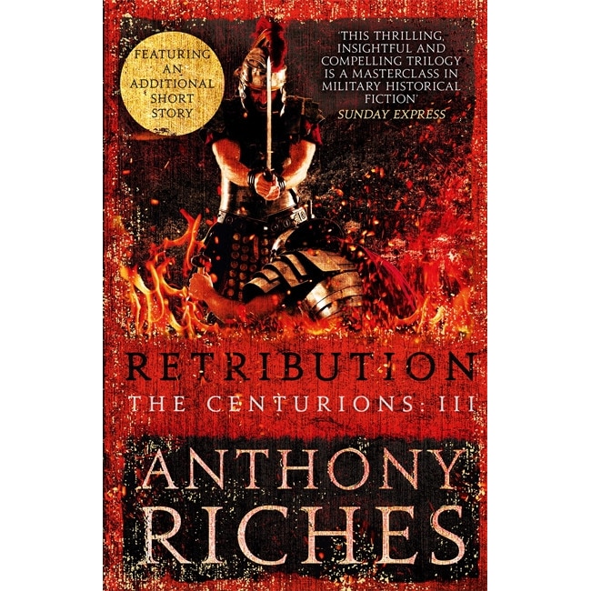 Retribution: The Centurions III de Anthony Riches [Paperback]