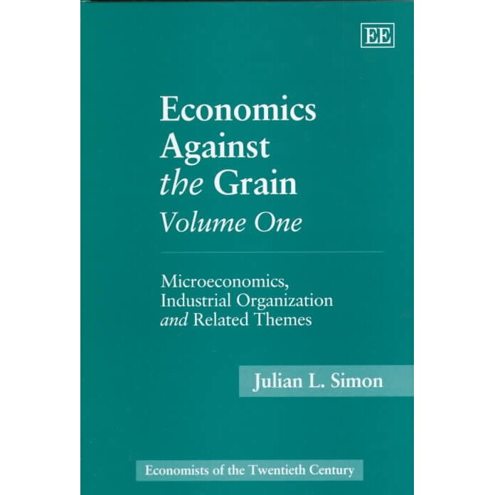 Economics Against the Grain Volume One de Julian L. Simon