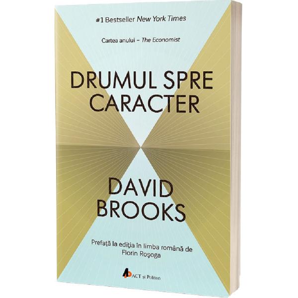Drumul spre caracter - David Brooks