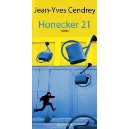 Honecker 21 - Jean-Yves Cendrey, editia 2009
