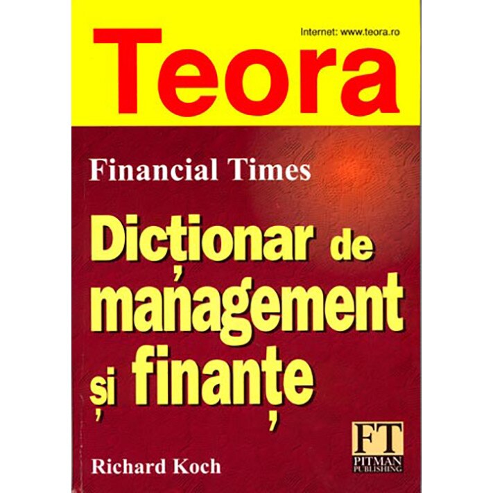 Dictionar englez de management si finante - Richard Koch