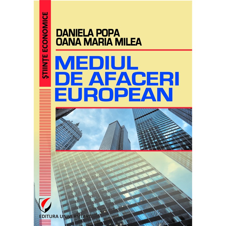 Mediul de afaceri european - Daniela Popa, Oana Maria Milea (Rezeanu)