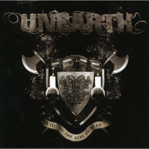 Unearth - Iii- Inthe Eyesof Fire (CD)
