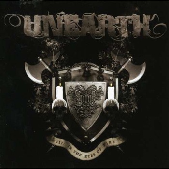 Unearth - Iii- Inthe Eyesof Fire (CD) Unearth - Iii- Inthe Eyesof Fire (CD)