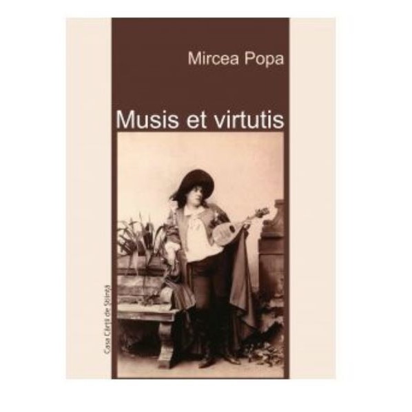 Musis et virtutis - Mircea Popa
