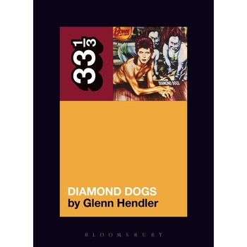 David Bowie's Diamond Dogs - Glenn Hendler David Bowie's Diamond Dogs - Glenn Hendler