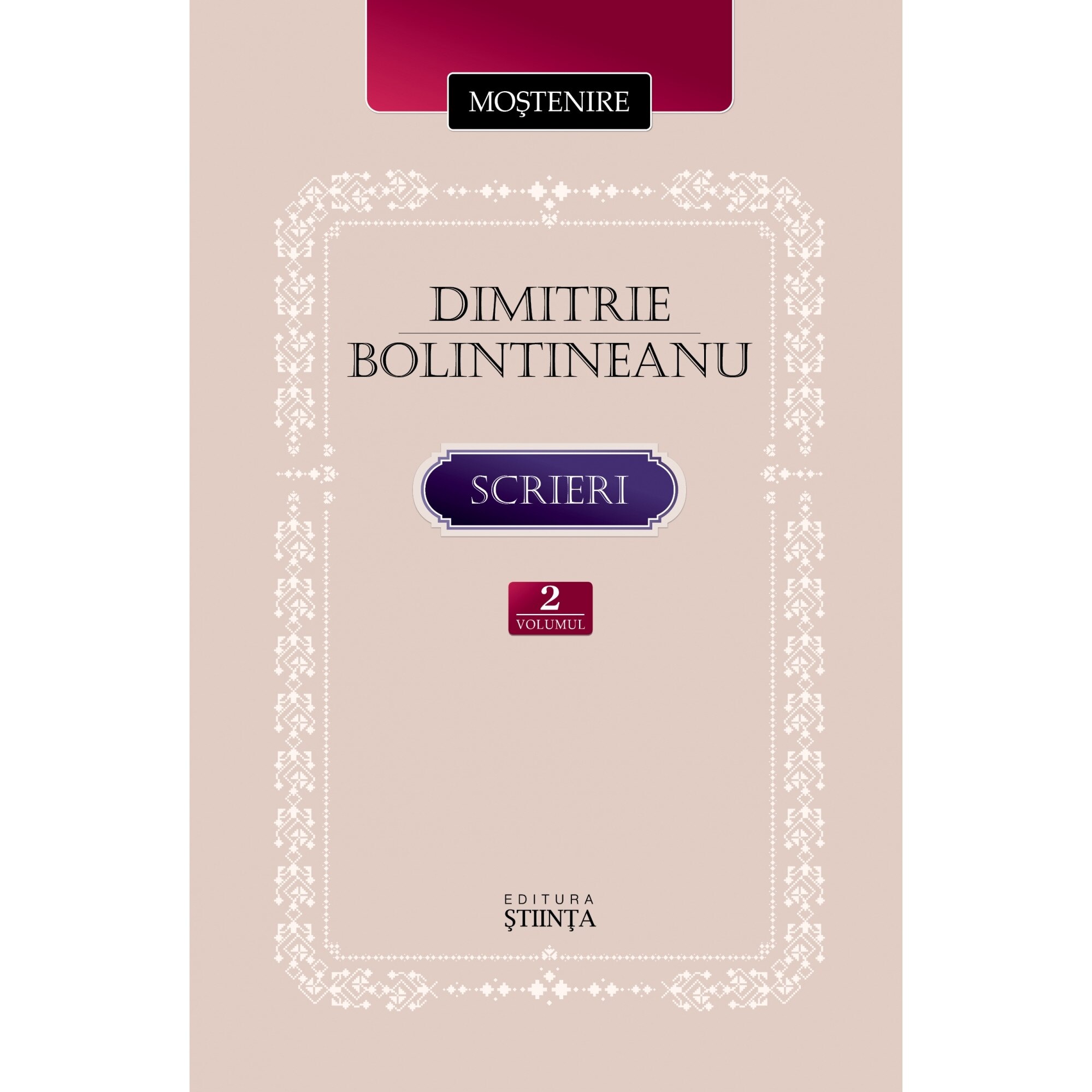 Dimitrie Bolintineanu. Scrieri. Volumul II - Dimitrie Bolintineanu, editia 2019