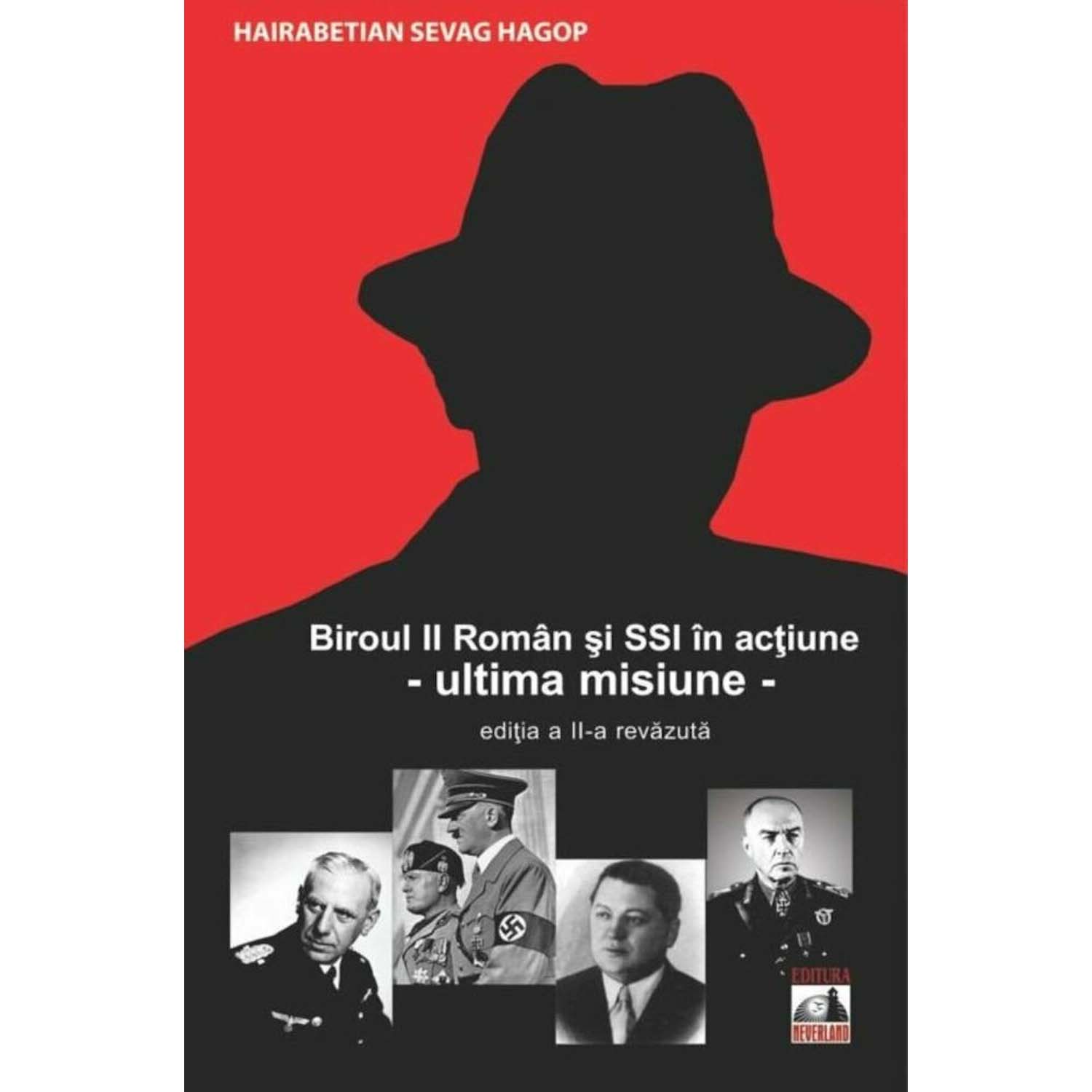 Biroul II Roman si SSI in actiune - ultima misiune, Sevag Hagop Hairabetian
