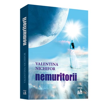 Nemuritorii, Valentina Nichifor Nemuritorii, Valentina Nichifor