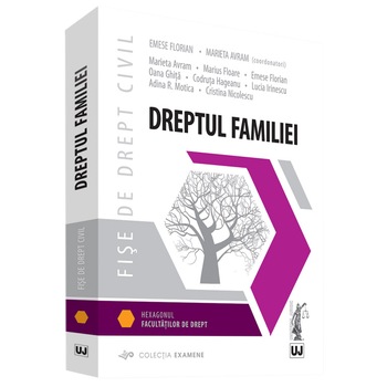 Fise de Drept Civil. Dreptul Familiei, Emese Florian Fise de Drept Civil. Dreptul Familiei, Emese Florian