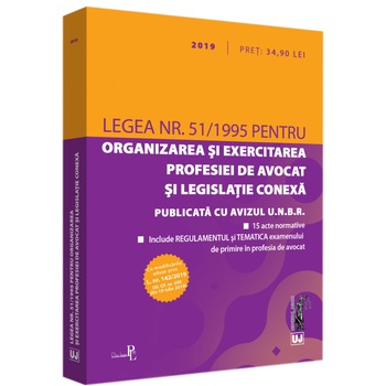 Legea Nr. 51/1995 Pentru Organizarea si Exercitarea Profesiei de Avocat si Legislatie Conexa 2019 Universul Juridic Legea Nr. 51/1995 Pentru Organizarea si Exercitarea Profesiei de Avocat si Legislatie Conexa 2019 Universul Juridic