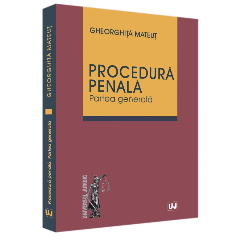 Procedura Penala. Partea Generala, Gheorghita Mateut