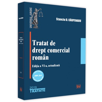 Tratat de Drept Comercial Roman. Editia A VI-A, Stanciu Carpenaru Tratat de Drept Comercial Roman. Editia A VI-A, Stanciu Carpenaru