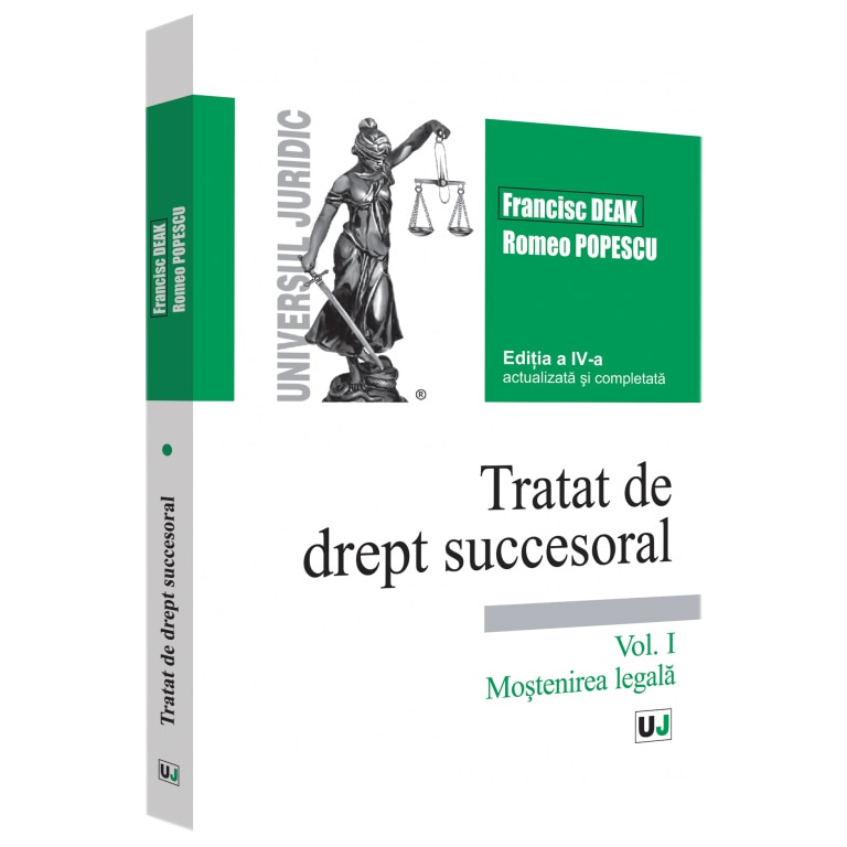 Tratat de Drept Succesoral. Ed A Iv A. Vol. I, Francisc Deak