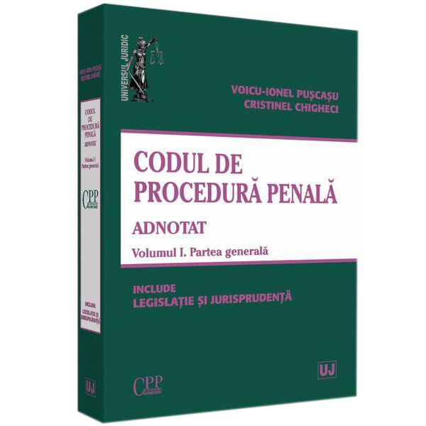 Codul de Procedura Penala Adnotat. Vol. I. Partea Generala, Voicu Puscasu
