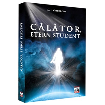 Calator - Etern Student, Paul Gheorghe Calator - Etern Student, Paul Gheorghe