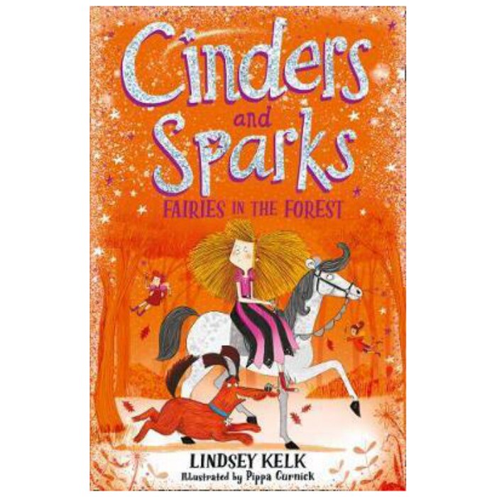 Cinders and Sparks: Fairies in the Forest - Lindsey Kelk