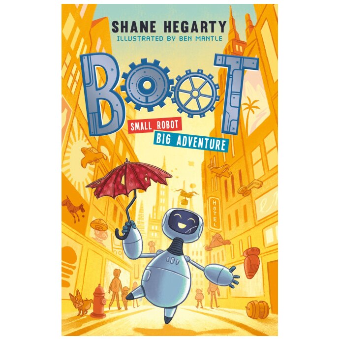 BOOT small robot BIG adventure - Shane Hegarty