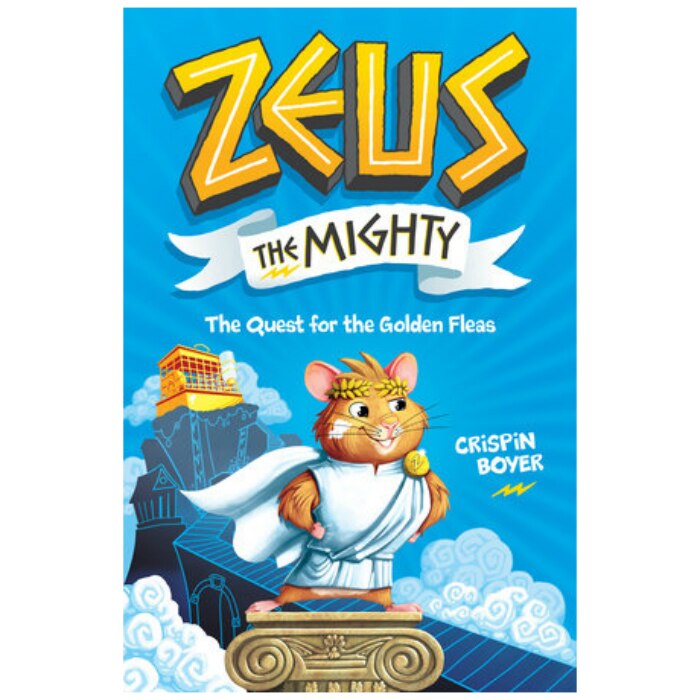Zeus the Mighty: The Quest for the Golden Fleas - Crispin Boyer
