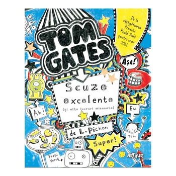 Tom Gates 2. Scuze Excelente (si alte lucruri minunate), 2020, Pichon Liz
