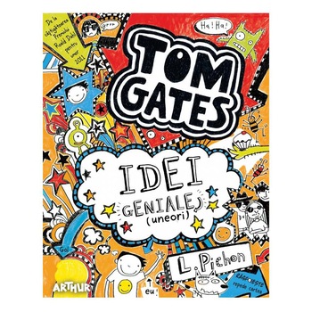 Tom Gates 4. Idei geniale (Uneori), 2020, Pichon Liz Tom Gates 4. Idei geniale (Uneori), 2020, Pichon Liz