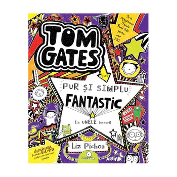 Tom Gates 5. Tom Gates este pur si simplu fantastic (La unele lucruri), 2020, Pichon Liz