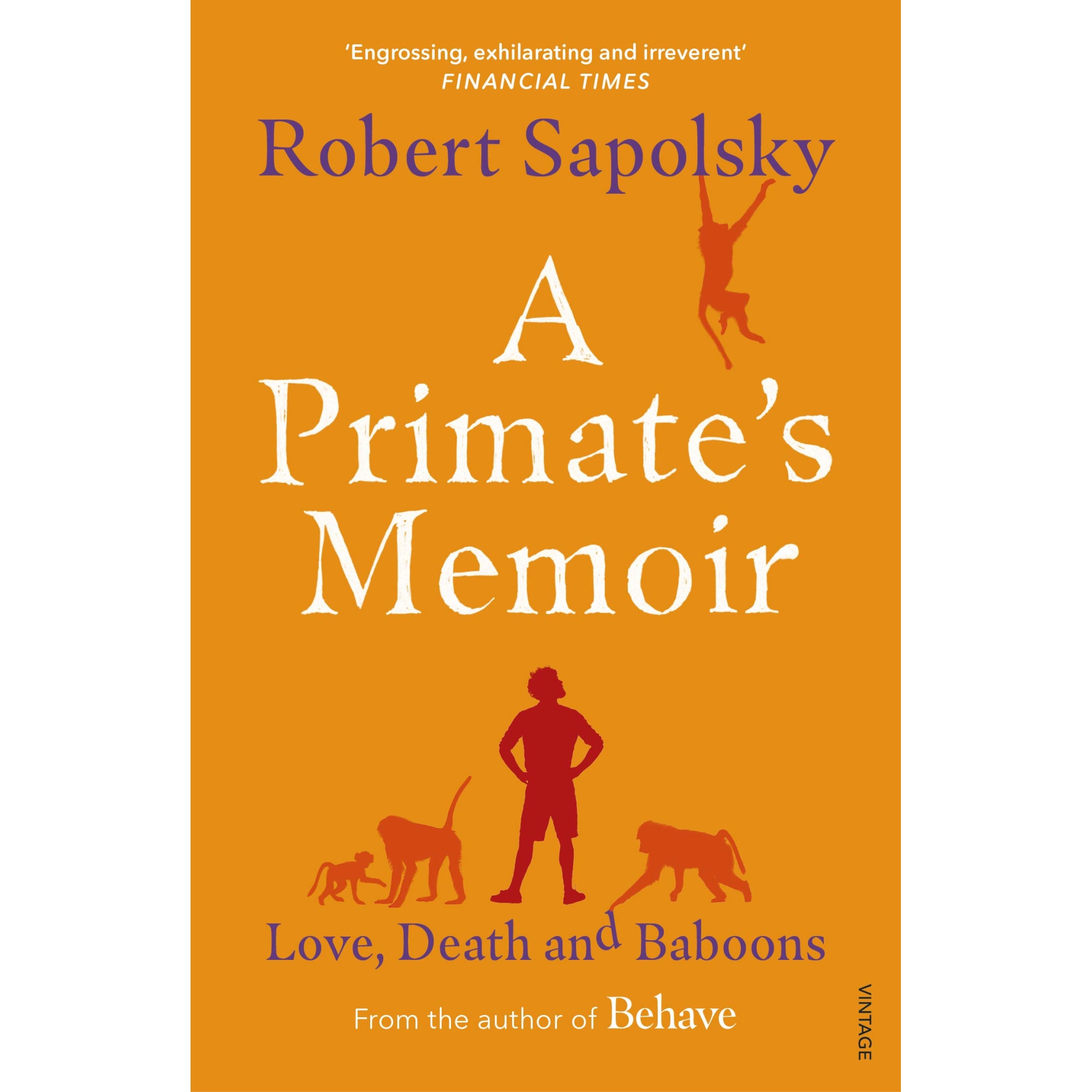 A Primate's Memoir - Robert M. Sapolsky
