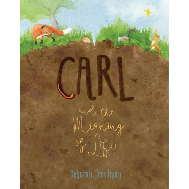 Carl and the Meaning of Life, Deborah Freedman (Author)