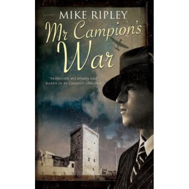 MR Campion's War, Mike Ripley (Author)