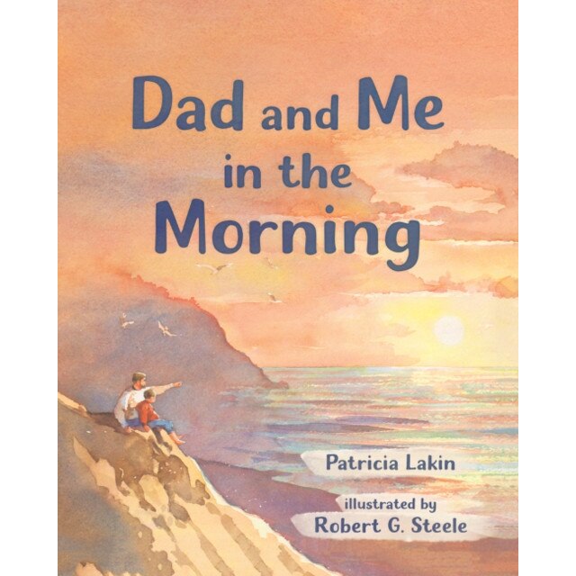 Dad and Me in the Morning, Patricia Lakin (Author)