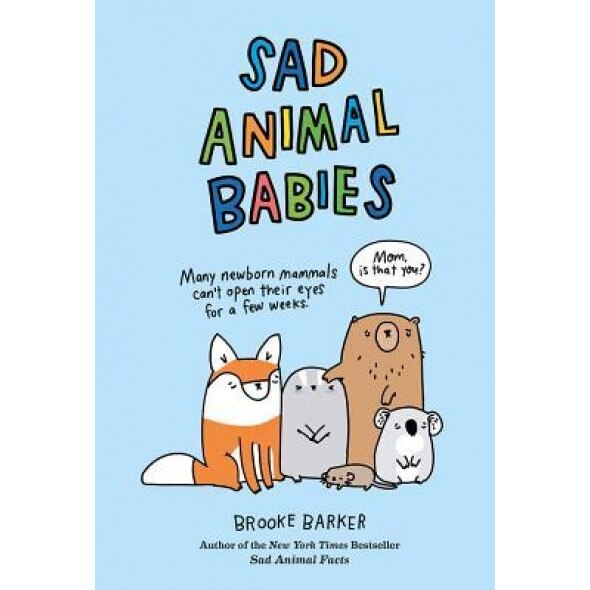 Sad Animal Babies, Brooke Barker (Author)