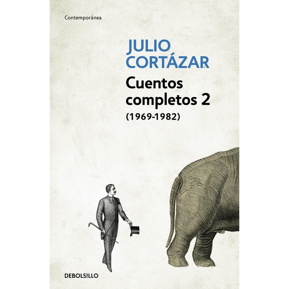 Cuentos Completos 2 (1969-1982). Julio Cortazar