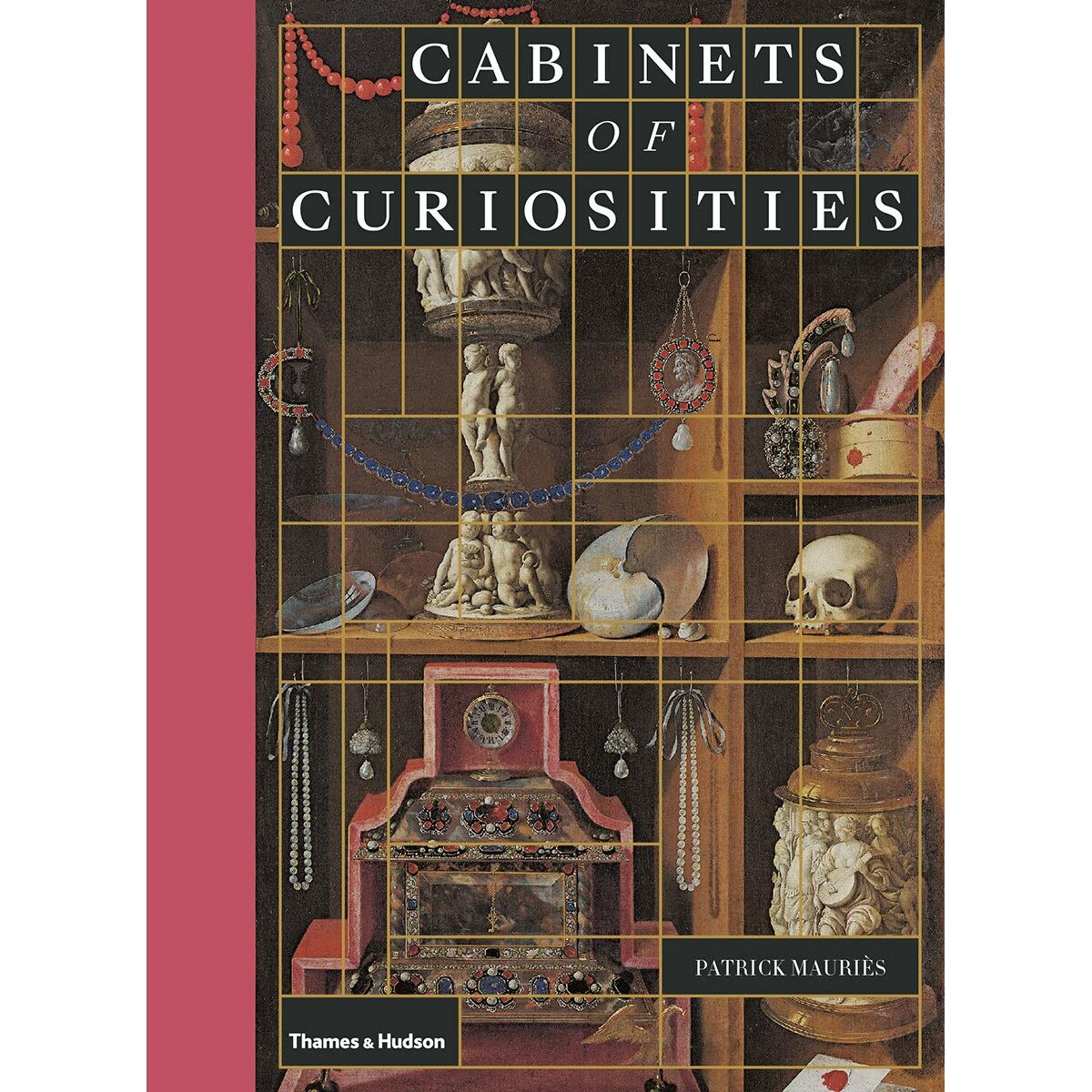 Cabinets of Curiosities - Patrick Mauriès