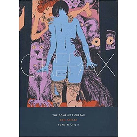 Complete Crepax Vol.3, The: Evil Spells de Guido Crepax