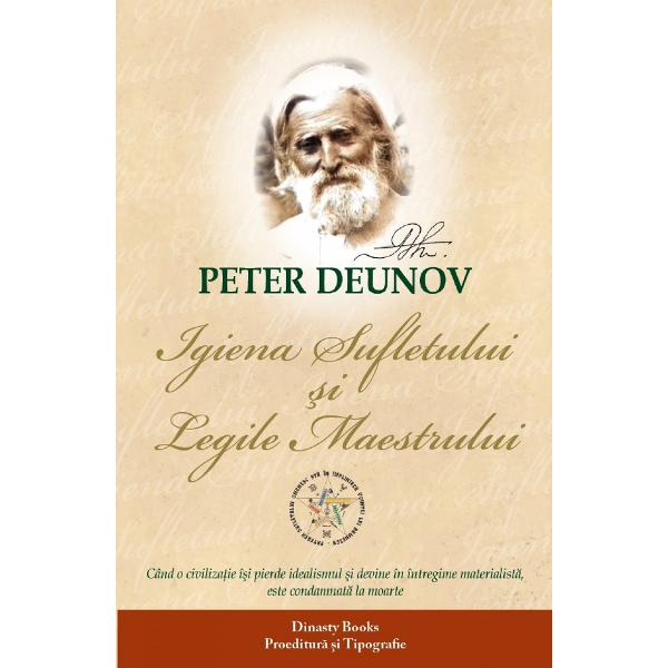 Igiena sufletului si legile Maestrului - Peter Deunov