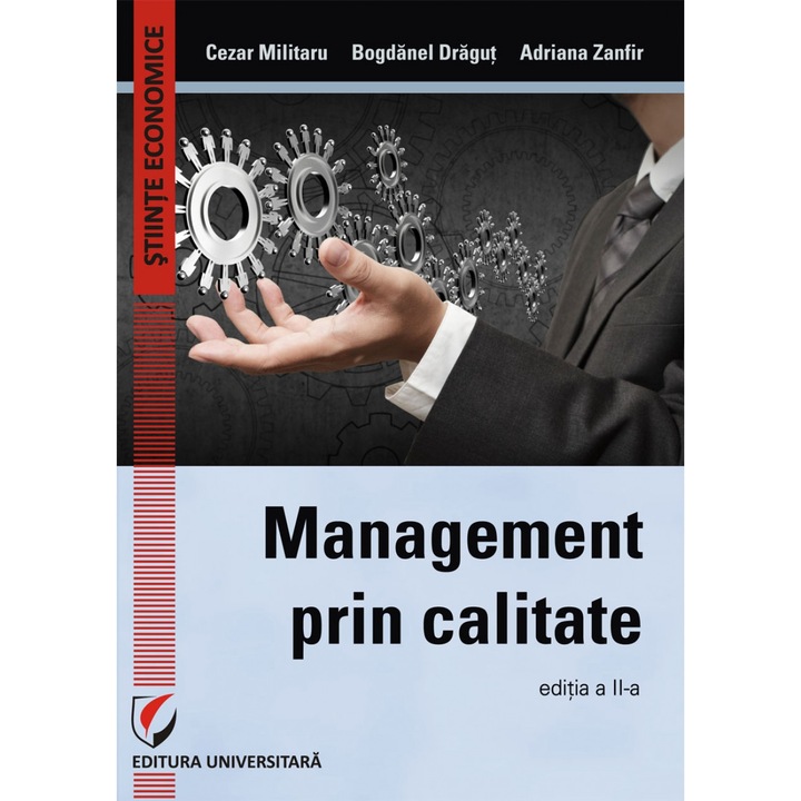 Management prin calitate - Cezar Militaru, Bogdanel Dragut, Adriana Zanfir