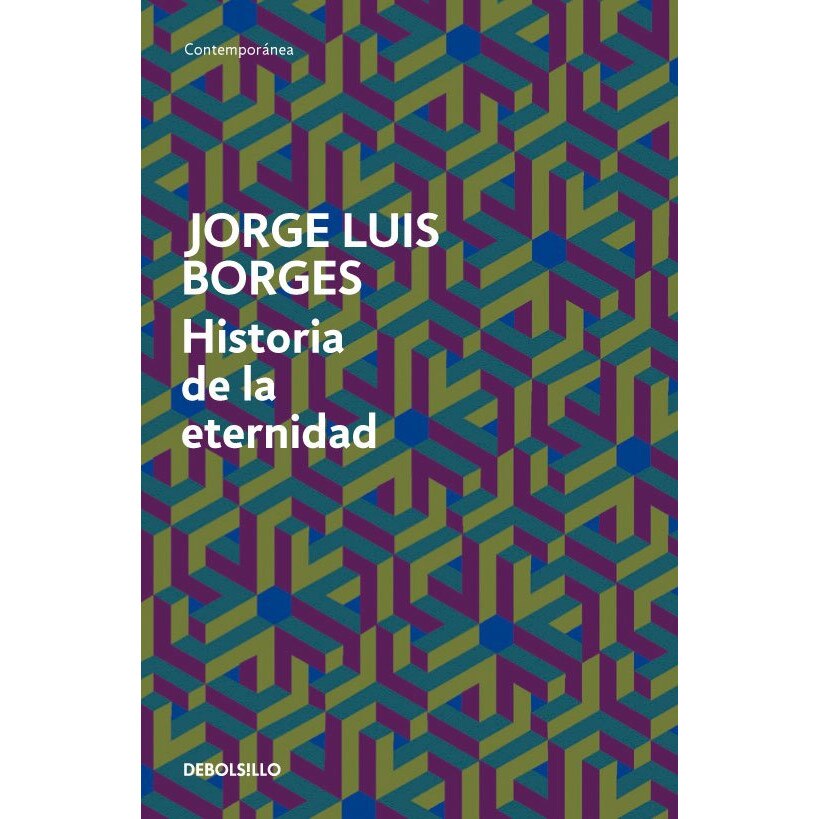 Historia De La Eternidad - Jorge Luis Borges