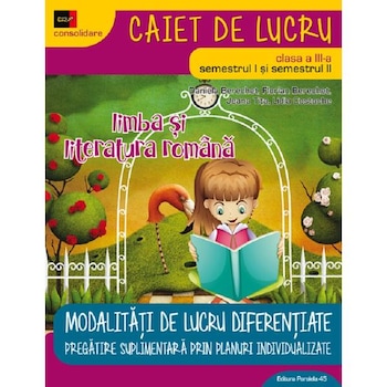 Limba romana - Clasa 3 Sem.1+2 - Caiet. Modalitati de lucru diferentiate - Daniela Berechet Limba romana - Clasa 3 Sem.1+2 - Caiet. Modalitati de lucru diferentiate - Daniela Berechet