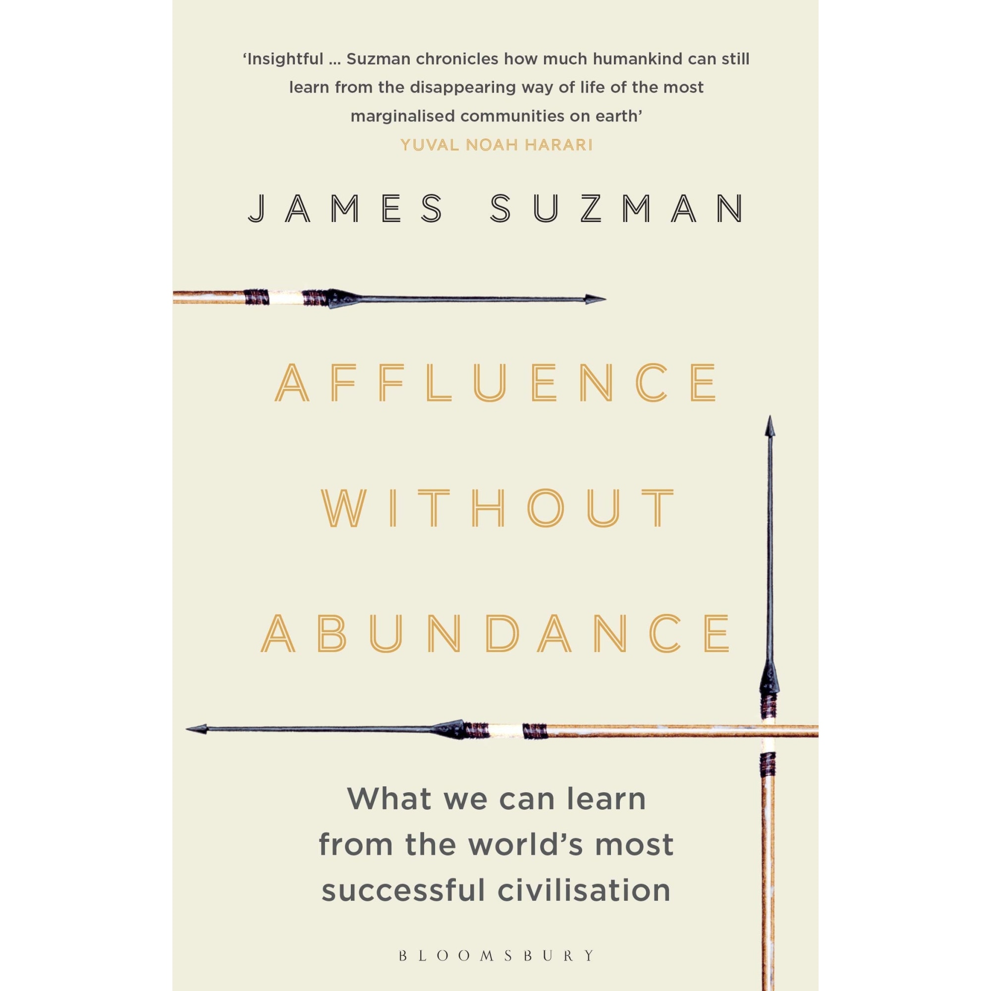 Affluence Without Abundance - James Suzman, ed 2019