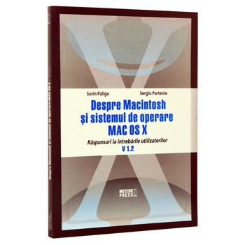 Despre Macintosh si sistemul de operare MAC OS X - Sorin Paliga Despre Macintosh si sistemul de operare MAC OS X - Sorin Paliga