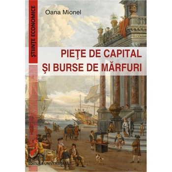 Piete de capital si burse de marfuri - Oana Mionel Piete de capital si burse de marfuri - Oana Mionel