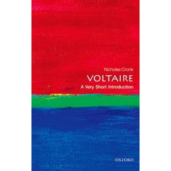 Voltaire: A Very Short Introduction - and Director of the Voltaire Foundation) a Fellow of St Edmund Hall Nicholas (Professor of French Literature in Oxford Cronk Voltaire: A Very Short Introduction - and Director of the Voltaire Foundation) a Fellow of St Edmund Hall Nicholas (Professor of French Literature in Oxford Cronk