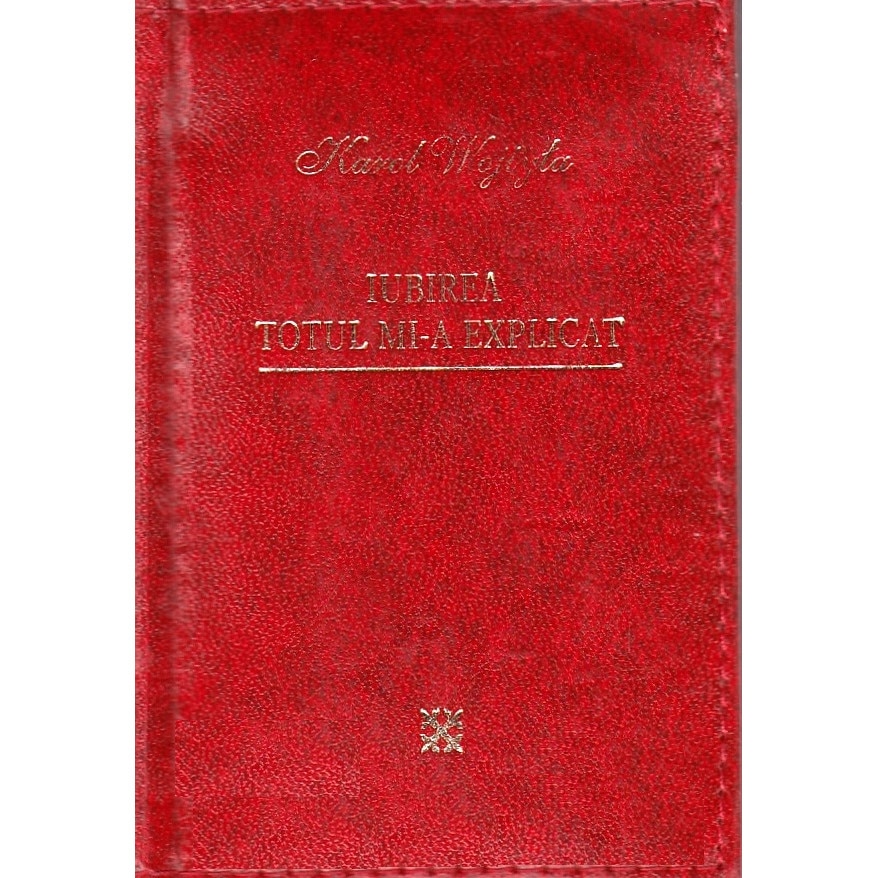 Iubirea totul mi-a explicat - Editie bibliofila