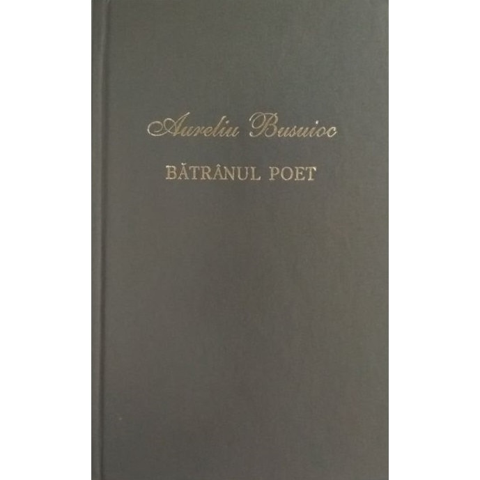 Batranul poet - Aureliu Busuioc